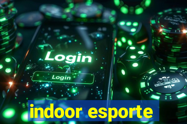 indoor esporte